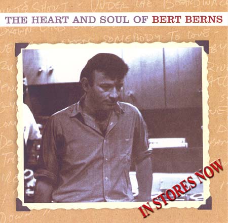THE HEART AND SOUL OF BERT BERNS