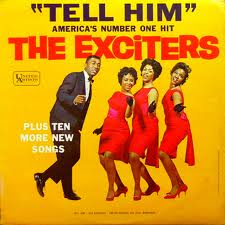 The Exciters - Tell Him